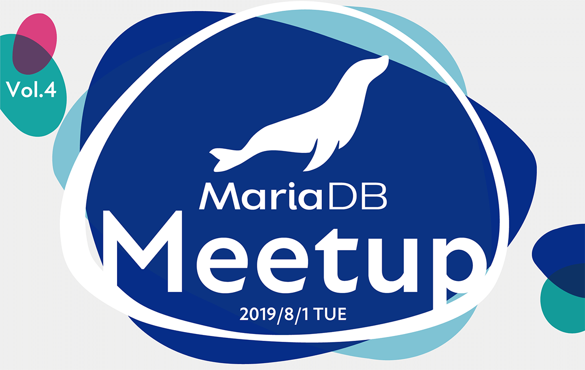 【終了】MariaDB Meetup Vol.4<br>BI/IoTのビッグデータ高速処理をOSSデータベースで実現させる<br>DWH用列指向データベース「MariaDB ColumnStore」の概要&国内事例紹介